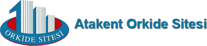 atakent orkide sitesi